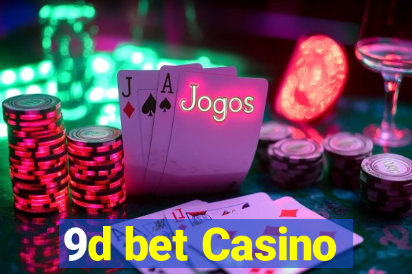 9d bet Casino